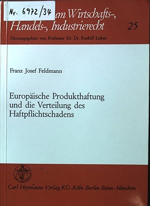 Image du vendeur pour Europische Produkthaftung und die Verteilung des Haftpflichtschadens : Probleme der Integration der europischen Produkthaftung in das deutsche Haftungsrecht. Schriften zum Wirtschafts-, Handels-, Industrierecht ; Bd. 25 mis en vente par books4less (Versandantiquariat Petra Gros GmbH & Co. KG)