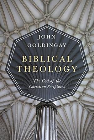 Biblical Theology: The God of the Christian Scriptures