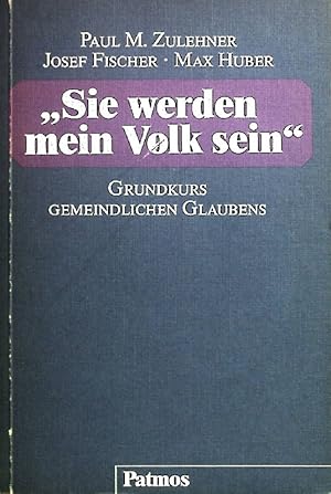 Imagen del vendedor de Sie werden mein Volk sein" : Grundkurs gemeindl. Glaubens. a la venta por books4less (Versandantiquariat Petra Gros GmbH & Co. KG)