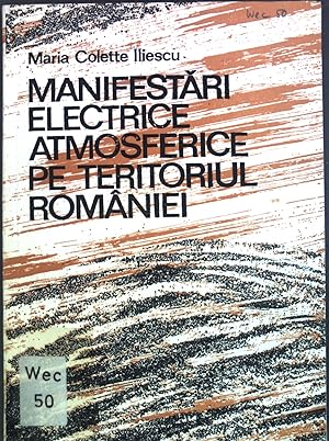 Seller image for Manifestari Electrice Atmosferice pe Teritoriul Romaniei (Orajele). for sale by books4less (Versandantiquariat Petra Gros GmbH & Co. KG)
