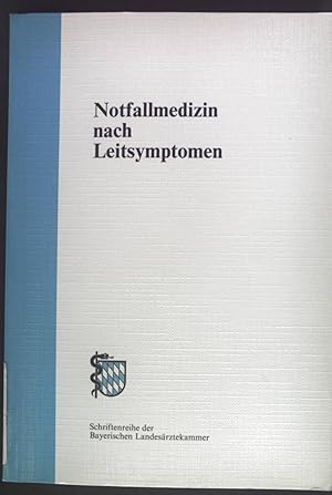 Bild des Verkufers fr Notfallmedizin nach Leitsymptomen. zum Verkauf von books4less (Versandantiquariat Petra Gros GmbH & Co. KG)