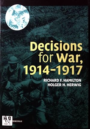 Immagine del venditore per Decisions for War, 1914 - 1917; venduto da books4less (Versandantiquariat Petra Gros GmbH & Co. KG)