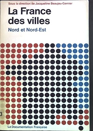 Seller image for LA FRANCE DES VILLES - Volume 3 : Nord et Nord-Est. for sale by books4less (Versandantiquariat Petra Gros GmbH & Co. KG)