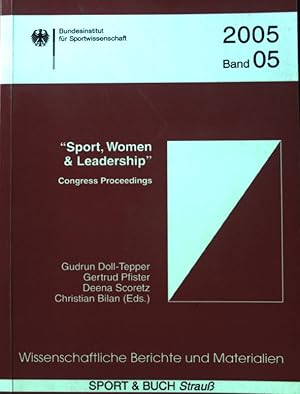 Immagine del venditore per Sport, women & leadership" : congress proceedings Berlin 2004. Bundesinstitut fr Sportwissenschaft: Wissenschaftliche Berichte und Materialien; Bd. 2005,05, venduto da books4less (Versandantiquariat Petra Gros GmbH & Co. KG)