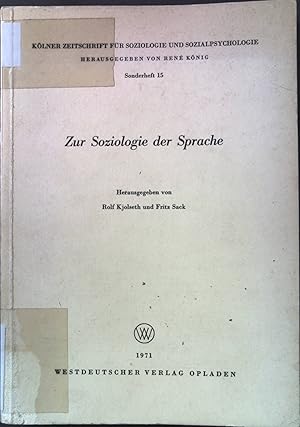 Bild des Verkufers fr Zur Soziologie der Sprache: ausgewhlte Beitrge vom 7. Weltkongre der Soziologie. Sonderheft 15. zum Verkauf von books4less (Versandantiquariat Petra Gros GmbH & Co. KG)