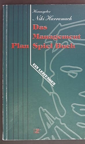 Seller image for Das Management-Plan-Spiel-Buch : ein Leitfaden. for sale by books4less (Versandantiquariat Petra Gros GmbH & Co. KG)