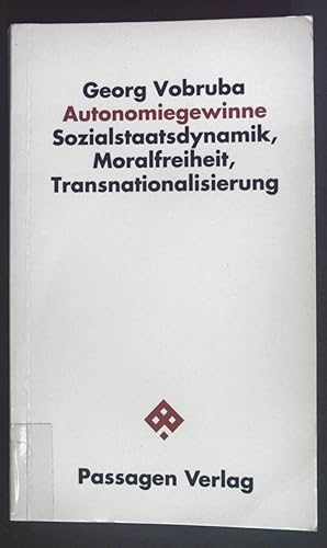 Seller image for Autonomiegewinne: Sozialstaatsdynamik, Moralfreiheit, Transnationalisierung. Passagen Gesellschaft. for sale by books4less (Versandantiquariat Petra Gros GmbH & Co. KG)