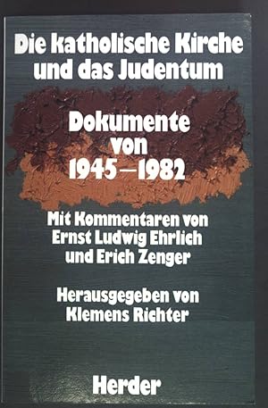 Seller image for Die katholische Kirche und das Judentum : Dokumente von 1945 - 1982. for sale by books4less (Versandantiquariat Petra Gros GmbH & Co. KG)