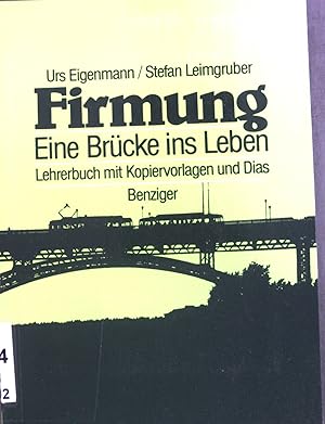Seller image for Firmung - eine Brcke ins Leben; Lehrerbuch. for sale by books4less (Versandantiquariat Petra Gros GmbH & Co. KG)