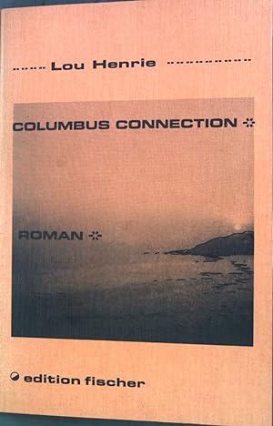 Image du vendeur pour Columbus connection : Roman e. seltsamen Ferienfahrt. mis en vente par books4less (Versandantiquariat Petra Gros GmbH & Co. KG)