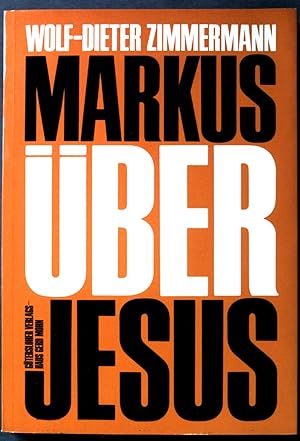 Seller image for Markus ber Jesus: Das Evangelium fr unsere Tage interpretiert. for sale by books4less (Versandantiquariat Petra Gros GmbH & Co. KG)