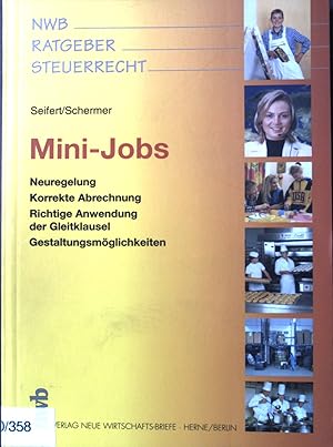 Bild des Verkufers fr Mini-Jobs : Neuregelung, korrekte Abrechnung, richtige Anwendung der Gleitklausel, Gestaltungsmglichkeiten. NWB-Ratgeber Steuerrecht zum Verkauf von books4less (Versandantiquariat Petra Gros GmbH & Co. KG)