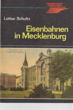 Bild des Verkufers fr Die Eisenbahnen in Mecklenburg. Transpress-Verkehrsgeschichte. zum Verkauf von Fundus-Online GbR Borkert Schwarz Zerfa