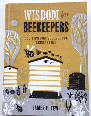 Wisdom For Beekeepers 500 Tips for Successful Beekeeping