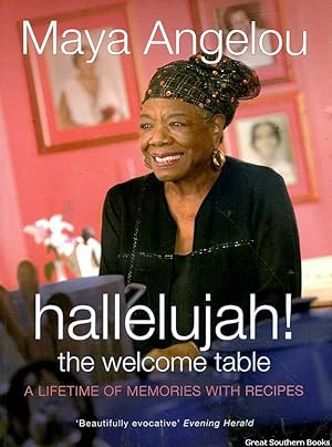 Imagen del vendedor de Hallelujah ! the Welcome Table: A Lifetime of Memories with Recipes a la venta por Great Southern Books