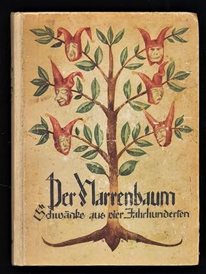 Der Narrenbaum : Deutsche Schwänke aus vier Jahrhunderten.