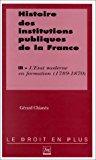 Bild des Verkufers fr Histoire Des Institutions Publiques De La France. Vol. 3. L'etat Moderne En France (1789-1870) zum Verkauf von RECYCLIVRE