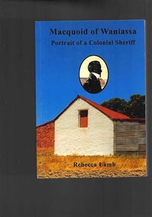 Macquoid of Waniassa: Portrait of a Colonial Sheriff