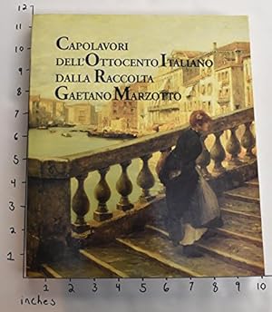 Imagen del vendedor de Capolavori dell'Ottocento Italiano dalla Raccolta Gaetano Marzotto. a la venta por WeBuyBooks