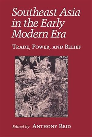 Immagine del venditore per Southeast Asia in the Early Modern Era : Trade, Power, and Belief venduto da GreatBookPrices