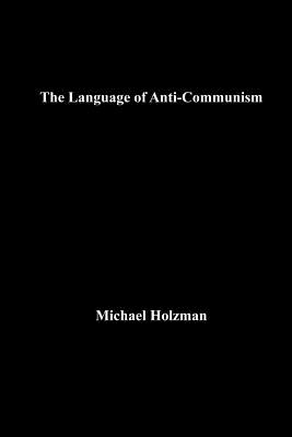 Seller image for Language of Anti-communism for sale by GreatBookPrices