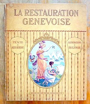 Bild des Verkufers fr La Restauration genevoise. Du trait de Saint-Julien  la Restauration 1603-1816. zum Verkauf von La Bergerie