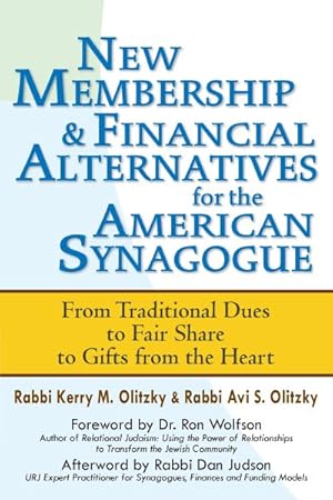 Seller image for New Membership & Financial Alternatives for the American Synagogue : From Traditional Dues to Fair Share to Gifts from the Heart for sale by GreatBookPrices