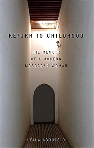 Immagine del venditore per Return to Childhood : The Memoir of a Modern Moroccan Woman venduto da GreatBookPrices
