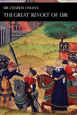 Seller image for Sir Charles Oman's Great Revolt of 1381 for sale by GreatBookPrices