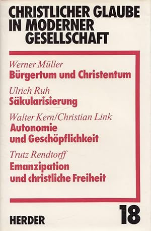 Seller image for Brgertum und Christentum + Skularisierung - Christlicher Glaube in moderner Gesellschaft 18 for sale by Versandantiquariat Nussbaum