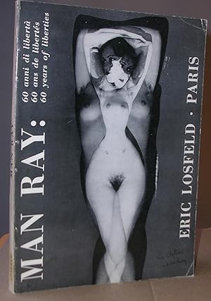 MAN RAY : 60 anni di libertà, 60 ans de libertés, 60 years of liberties. A cura di / Etablis par ...