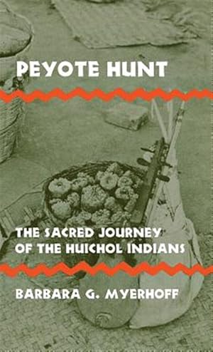Seller image for Peyote Hunt : The Sacred Journey of the Huichol Indians for sale by GreatBookPricesUK