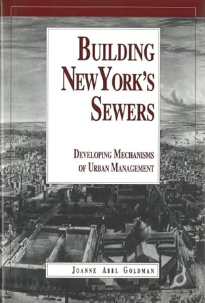 Immagine del venditore per Building New York's Sewers : Developing Mechanisms of Urban Management venduto da GreatBookPricesUK
