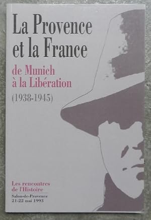 Image du vendeur pour La Provence et la France de Munich  la Libration (1938-1945). mis en vente par Librairie les mains dans les poches