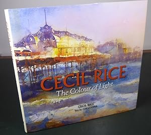 Seller image for Cecil Rice: the Colour of Light for sale by Horsham Rare Books