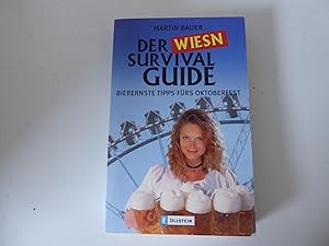 Immagine del venditore per Der Wies'n Survival Guide / Der Wiesn Survival Guide. Bierernste Tipps frs Oktoberfest. TB venduto da Deichkieker Bcherkiste