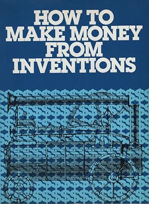 Seller image for HOW TO MAKE MONEY FROM INVENTIONS: INVENTORS HANDBOOK for sale by Dromanabooks