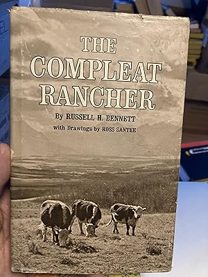 Seller image for the compleat rancher for sale by A.C. Daniel's Collectable Books