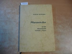 Pflanzenkultur mit dem Pflanzenstrahler OSRAM-L--Fluora-. (Hrsg.) v.d. OSRAM GmbH