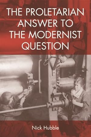Imagen del vendedor de Proletarian Answer to the Modernist Question a la venta por GreatBookPricesUK