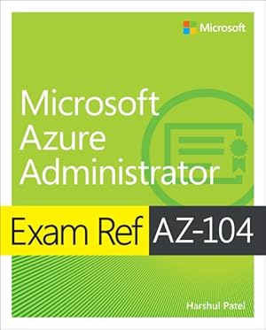 Image du vendeur pour Exam Ref AZ-104 Microsoft Azure Administrator mis en vente par GreatBookPrices