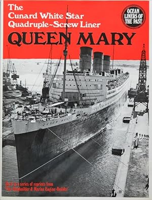 Ocean Liners of the Past : The Cunard White Star Quadruple-Screw Liner Queen Mary