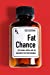 Seller image for Fat Chance: Diet Mania, Greed, and the Infamous Fen-Phen Swindle (South Limestone) by Christman, Rick [Hardcover ] for sale by booksXpress