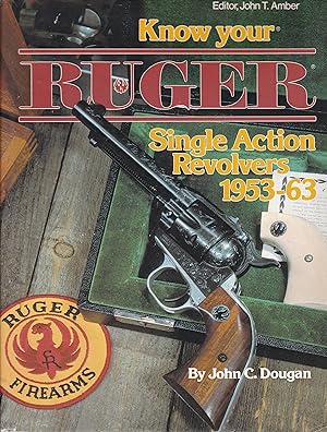 Bild des Verkufers fr Know Your Ruger Single Action Revolvers 1953-1963 zum Verkauf von Paul Brown