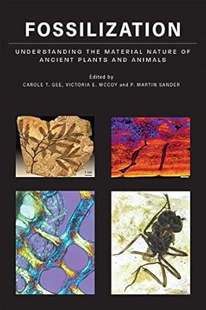 Seller image for Fossilization: Understanding the Material Nature of Ancient Plants and Animals [Hardcover ] for sale by booksXpress