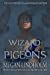 Seller image for Wizard of the Pigeons: The 35th Anniversary Illustrated Edition by Lindholm, Megan, Hobb, Robin [Hardcover ] for sale by booksXpress