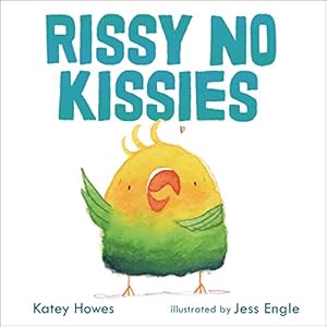 Seller image for Rissy No Kissies by Howes, Katey [Hardcover ] for sale by booksXpress