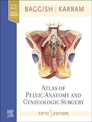 Seller image for Atlas of Pelvic Anatomy and Gynecologic Surgery by Baggish MD FACOG, Michael S., Karram MD, Mickey M. [Hardcover ] for sale by booksXpress