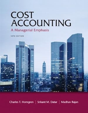Seller image for Cost Accounting: A Managerial Emphasis by Horngren, Charles T., Datar, Srikant M., Rajan, Madhav V. [Hardcover ] for sale by booksXpress