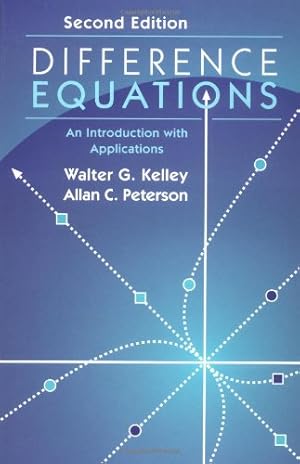 Seller image for Difference Equations: An Introduction with Applications by Kelley, Walter G., Peterson, Allan C. [Hardcover ] for sale by booksXpress